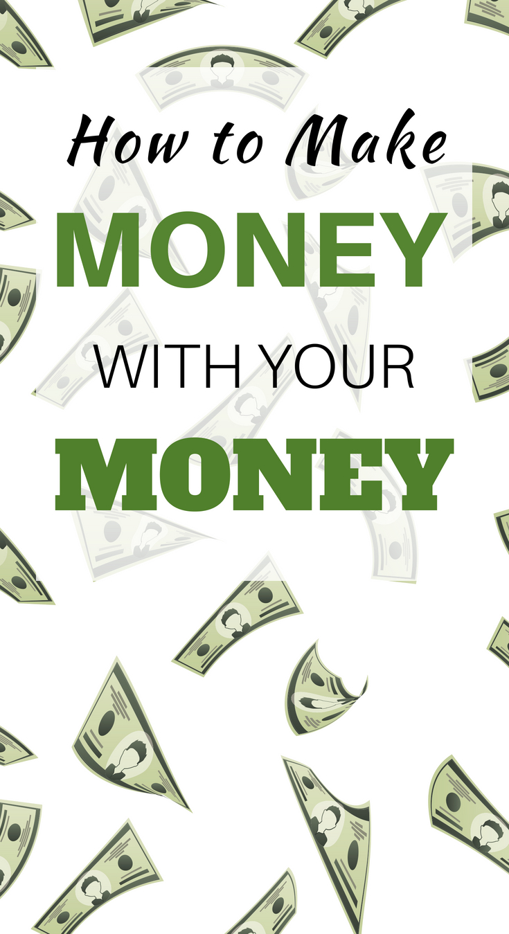 How to Make More Money with Your Money?
